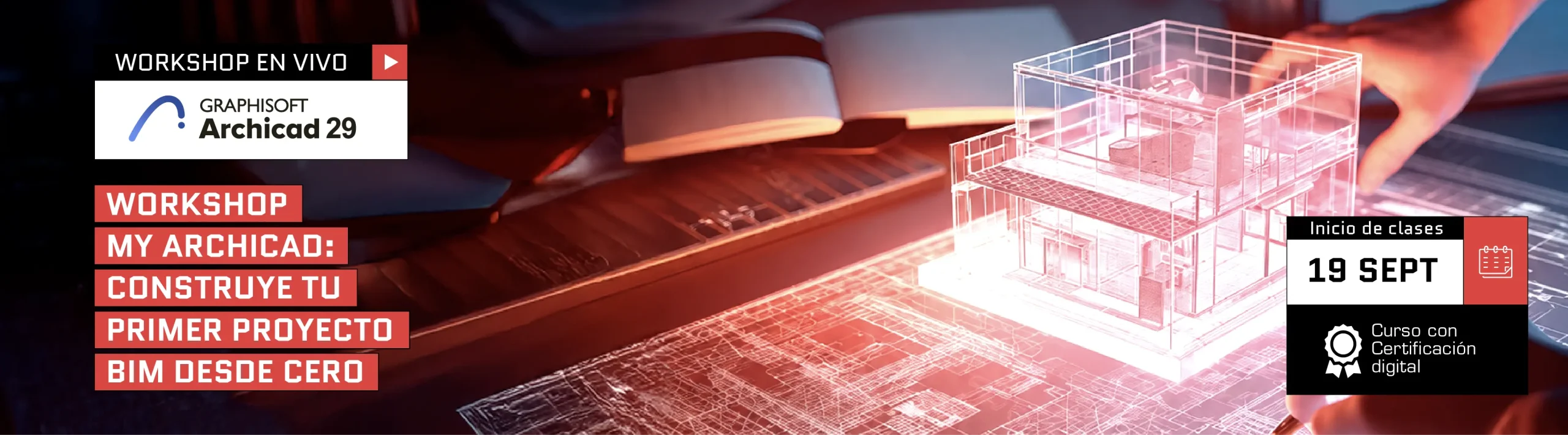 19-09  Workshop My ArchiCAD: Construye tu primer proyecto BIM desde cero
